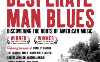 Desperate Man Blues: Discovering The Roots of American Music