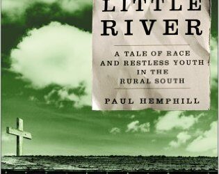 Paul Hemphill’s The Ballad of Little River