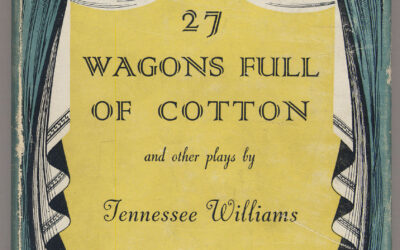 Tennessee Williams: 27 Wagons Full of Cotton