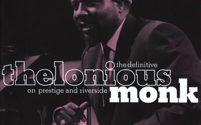 The Definitive Thelonious Monk on Prestige and Riverside