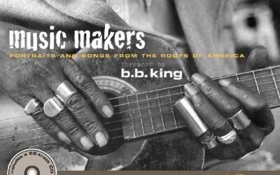 Music Maker: Portraits And Songs From The Roots of America