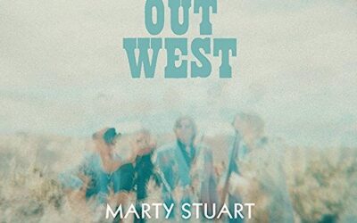 Way Out West: Marty Stuart & His Fabulous Superlatives